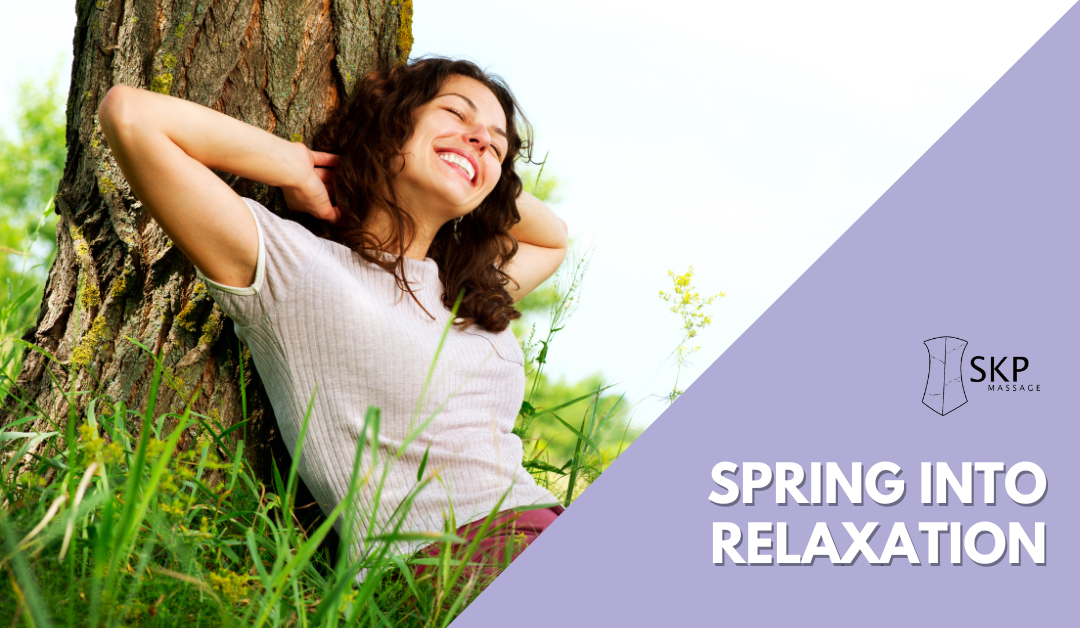 Why Spring is the Perfect Time for a Massage