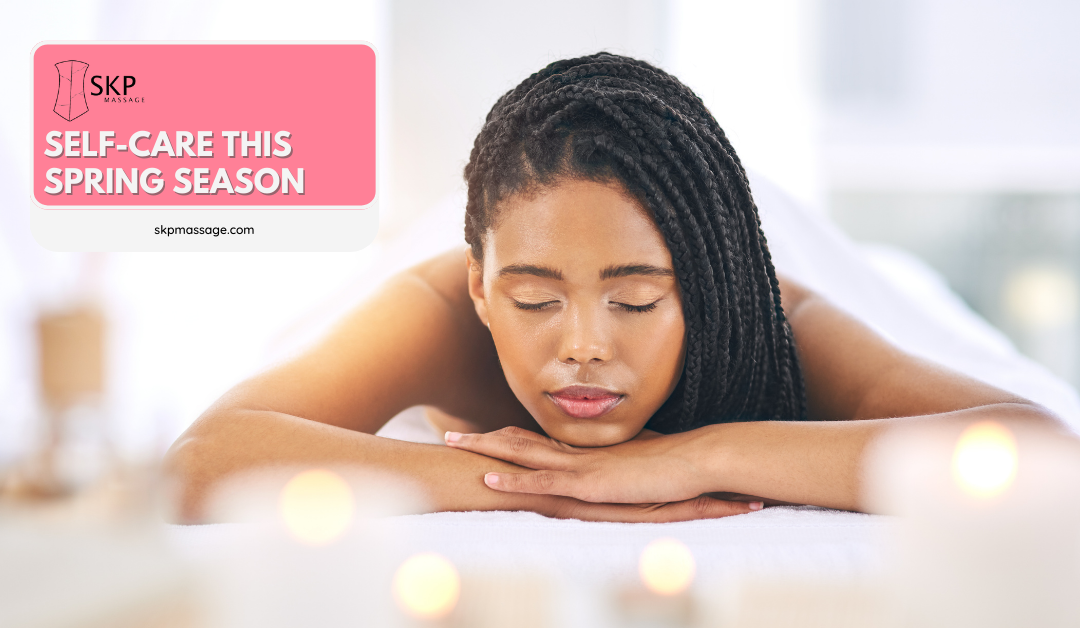 Spring into Self-Care with Massage
