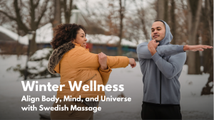 Two individuals stretching outdoors in a winter setting, symbolizing wellness and alignment. The image emphasizes "Winter Wellness with Swedish Massage for Circulation and Alignment," connecting physical health and harmony during colder months.