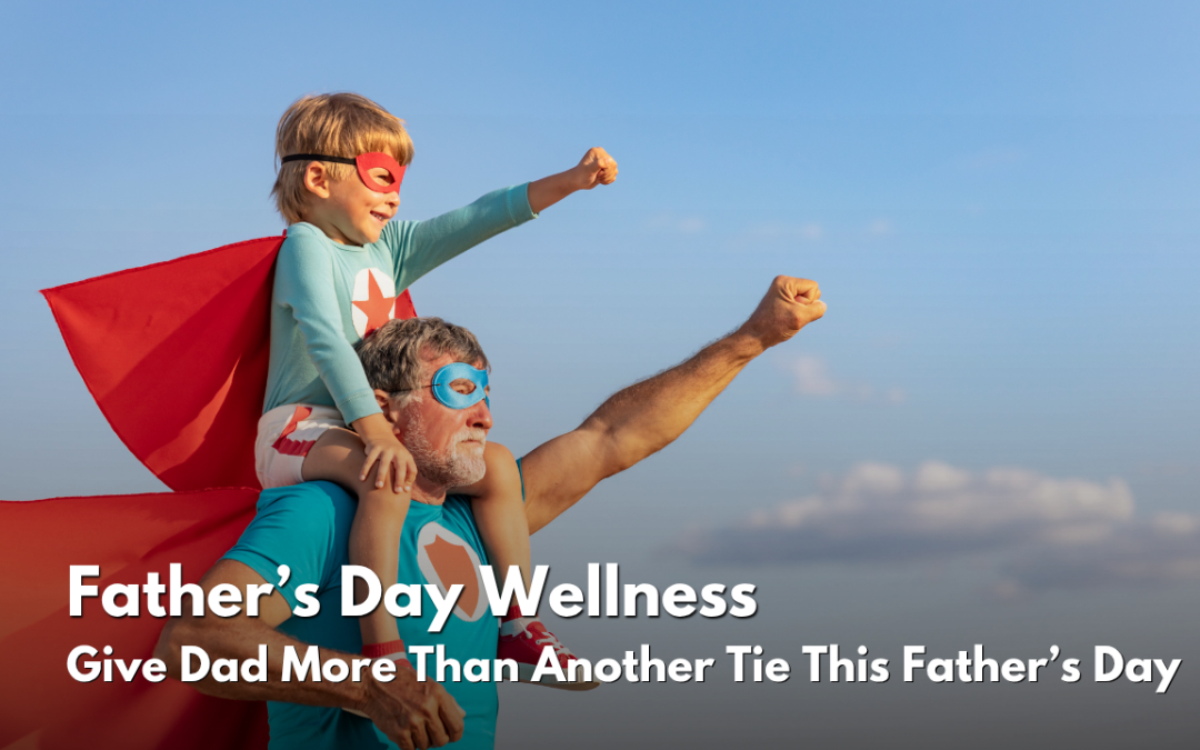 Father's Day Wellness