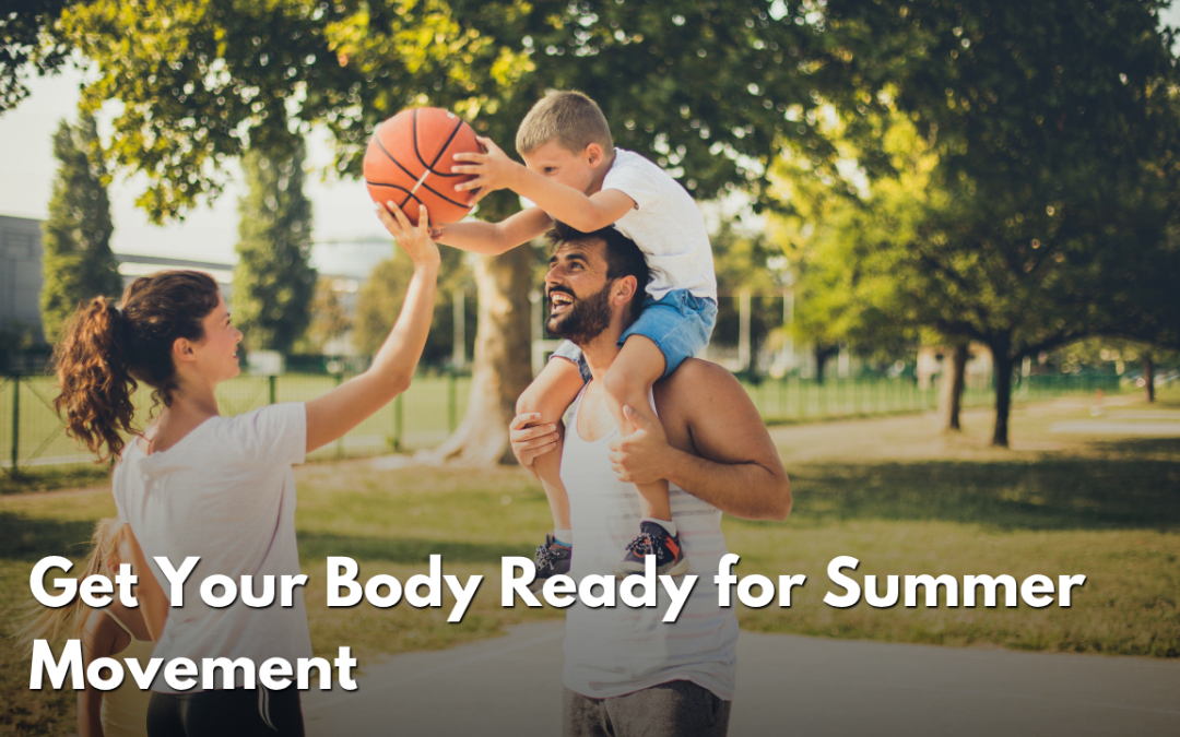 Get Your Body Ready for Summer Movement